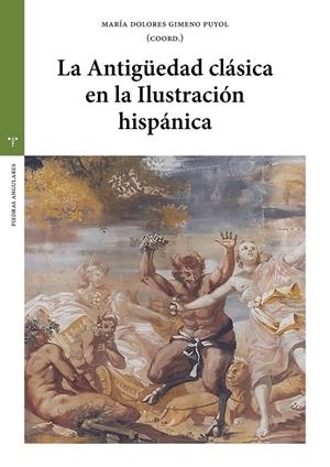 ANTIGÜEDAD CLÁSICA EN LA ILUSTRACIÓN HISPÁNICA, LA | 9791387790936 | GIMENO PUYOL, MARIA DOLORES