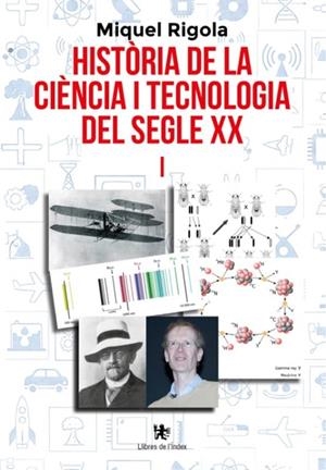 HISTÒRIA DE LA CIÈNCIA I TECNOLOGIA DEL SEGLE XX (VOL L) | 9791399107869 | RIGOLA, MIQUEL