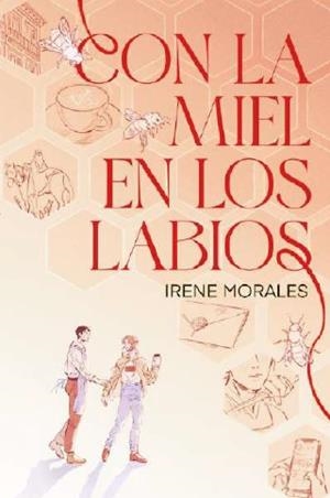 CON LA MIEL EN LOS LABIOS | 9788410085995 | MORALES, IRENE