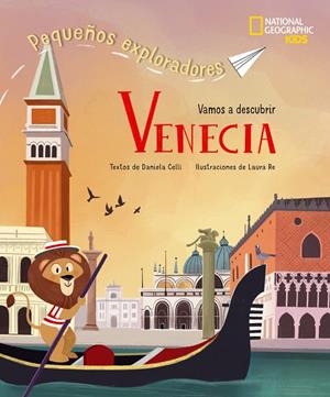 VENECIA - PEQUEÑOS EXPLORADORES | 9788854061590 | CELLI, DANIELA / RE, LAURA