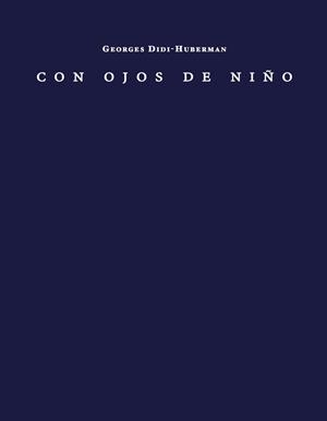 CON OJOS DE NIÑO | 9791399150810 | DIDI-HUBERMAN, GEORGES