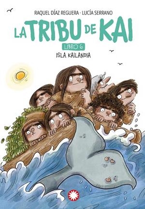 TRIBU DE KAI 06, LA. ISLA KAILANDIA | 9788410090965 | DÍAZ REGUERA, RAQUEL