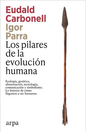 PILARES DE LA EVOLUCIÓN HUMANA, LOS | 9791387833541 | CARBONELL, EUDALD