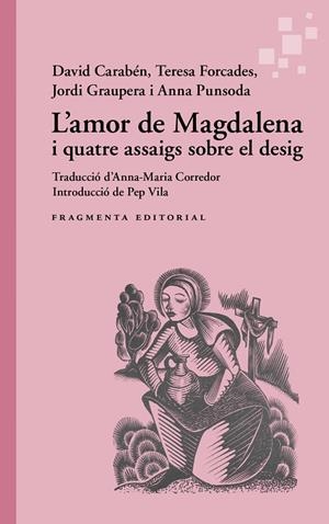 AMOR DE MAGDALENA I QUATRE ASSAIGS SOBRE EL DESIG, L' | 9791387548216 | CARABÉN, DAVID