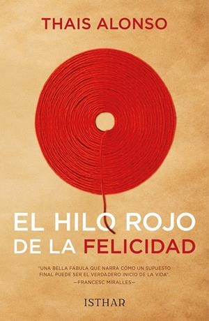HILO ROJO DE LA FELICIDAD, EL | 9788419619921 | ALONSO, THAIS