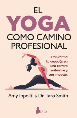 YOGA COMO CAMINO PROFESIONAL, EL | 9791387974053 | IPPOLITI, AMY / SMITH, TARO