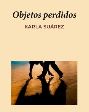 OBJETOS PERDIDOS | 9791399177909 | SUÁREZ, KARLA