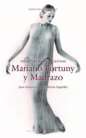 VIDA Y MUNDOS CREATIVOS. MARIANO FORTUNY Y MADRAZO | 9791387753849 | GÓMEZ-MORÁN ARGÜELLES, JUAN ANTONIO