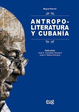 ANTROPOLITERATURA Y CUBANÍA | 9788433876492 | BARNET LANZA, MIGUEL