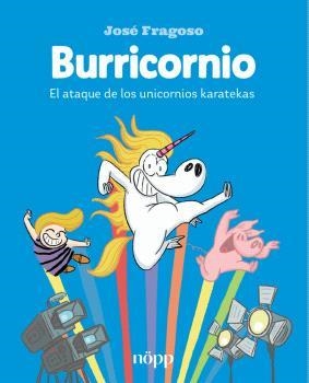 BURRICORNIO 02. EL ATAQUE DE LOS UNICORNIOS KARATEKAS | 9791399079258 | FRAGOSO, JOSÉ