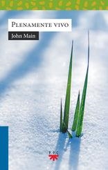 PLENAMENTE VIVO | 9788428843324 | MAIN, JOHN