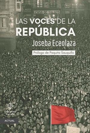 VOCES DE LA REPÚBLICA, LAS | 9788477685210 | ECEOLAZA, JOSEBA