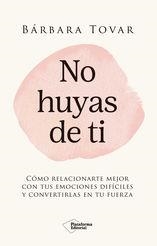 NO HUYAS DE TI | 9791387813932 | TOVAR, BÁRBARA