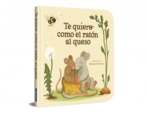 TE QUIERO COMO EL RATÓN AL QUESO | 9788448872939 | VARIOS AUTORES