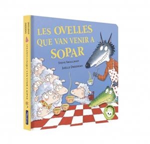 OVELLES QUE VAN VENIR A SOPAR, LES (L'OVELLETA QUE VA VENIR A SOPAR. LLIBRE DE CARTRÓ) | 9788448873202 | SMALLMAN, STEVE
