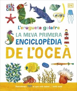 ERUGUETA GOLAFRE, L' : LA MEVA PRIMERA ENCICLOPÈDIA DE L'OCEÀ | 9780241788509 | DK