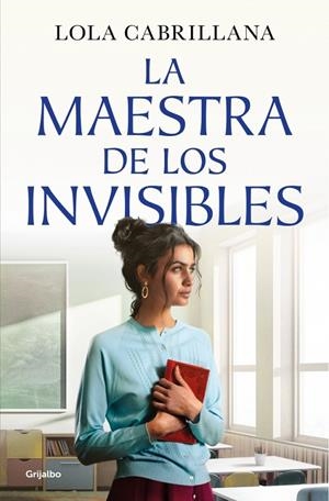 MAESTRA DE LOS INVISIBLES, LA | 9788425372964 | CABRILLANA, LOLA