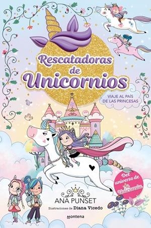 RESCATADORAS DE UNICORNIOS 09. VIAJE AL PAÍS DE LAS PRINCESAS | 9788418594311 | PUNSET, ANA