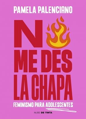 NO ME DES LA CHAPA | 9788419514783 | PALENCIANO, PAMELA
