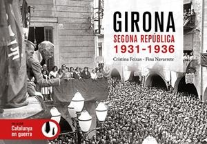 GIRONA SEGONA REPÚBLICA 1931-1936 | 9791387658328 | FEIXAS, CRISTINA / NAVARRETE, FINA