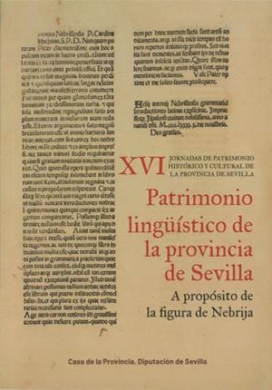 XVI JORNADAS DE PATRIMONIO HISTÓRICO Y CULTURAL DE LA PROVINCIA DE SEVILLA | 9788477985518