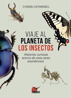 VIAJE AL PLANETA DE LOS INSECTOS | 9791387759223 | CATARINEU, CHEMA