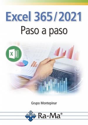 EXCEL 365 / 2021 PASO A PASO | 9791388059728 | GRUPO MONTEPINAR
