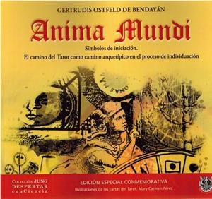 ANIMA MUNDI - SíMBOLOS DE INICIACIÓN. EL CAMINO DEL TAROT COMO CAMINO | 9788488540607 | OSTFELD DE BENDAYAN, GERTRUDIS