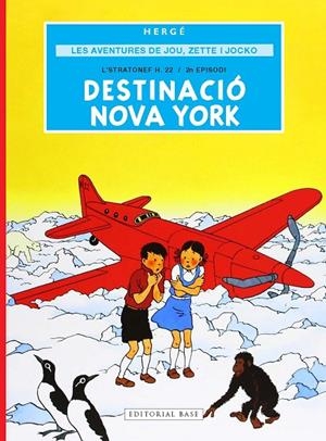 AVENTURES DE JOU, ZETTE I JOCKO 02, LES : DESTINACIÓ NOVA YORK | 9791387728298 | HERGÉ