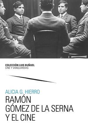 RAMÓN GÓMEZ DE LA SERNA Y EL CINE | 9791387705442 | GRUESO HIERRO, ALICIA
