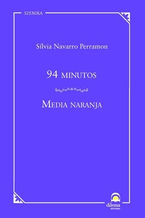 94 MINUTOS / MEDIA NARANJA | 9788498277302 | NAVARRO PERRAMON, SÍLVIA