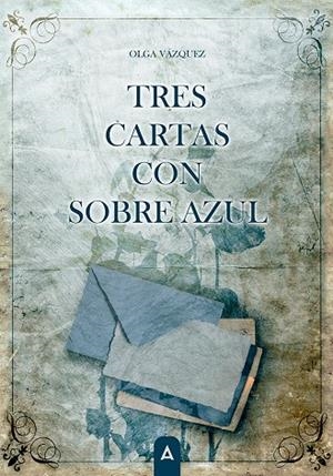 TRES CARTAS CON SOBRE AZUL | 9791388058738 | VAZQUEZ, OLGA