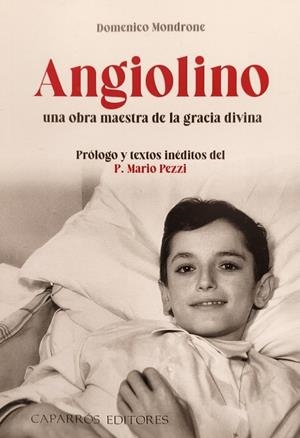 ANGIOLINO UNA OBRA MAESTRA DE LA GRACIA DE DIOS | 9788496282346 | MONDRONE, DOMENICO