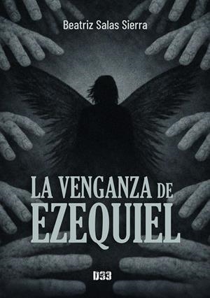 VENGANZA DE EZEQUIEL, LA | 9791388134098 | SALAS SIERRA, BEATRIZ