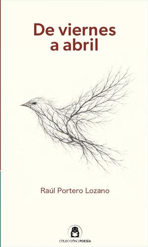 DE VIERNES A ABRIL | 9791399132045 | PORTERO LOZANO, RAUL