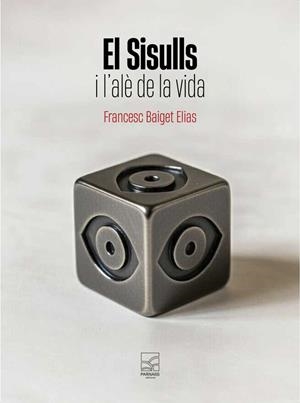 SISULLS I L'ALE DE LA VIDA, EL | 9791399066760 | BAIGET ELIAS, FRANCESC