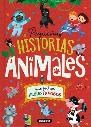 PEQUEÑAS HISTORIAS DE ANIMALES QUE SE HAN HECHO FAMOSOS | 9791370342197 | MONTORO, JORGE