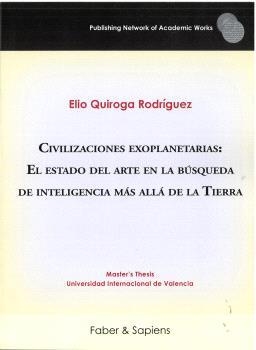 CIVILIZACIONES EXOPLANETARIAS : EL ESTADO DEL ARTE EN LA BÚSQUEDA DE INTELIGENCIA MÁS ALLÁ DE LA TIERRA | 9791399175615 | QUIROGA RODRIGUEZ, ELIO