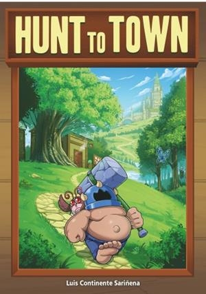 HUNT TO TOWN | 9788412883589 | CONTINENTE SARIÑENA, LUIS