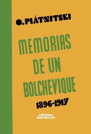 MEMORIAS DE UN BOLCHEVIQUE (1896-1917) | 9791399044942 | PIÁTNITSKI, ÓSIP