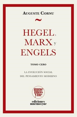 HEGEL, MARX Y ENGELS | 9791399044935 | CORNU, AUGUSTE