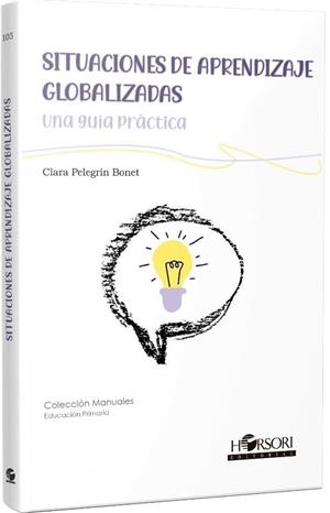 SITUACIONES DE APRENDIZAJE GLOBALIZADAS | 9788412985085 | PELEGRÍN BONET, CLARA