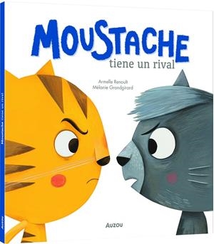 MOUSTACHE TIENE UN RIVAL | 9791039580472 | GRANDGIRARD, MELANIE / RENOULT, ARMELLE