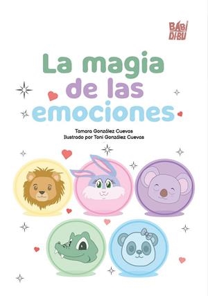 MAGIA DE LAS EMOCIONES, LA | 9791388050930 | GONZALEZ CUEVAS, TAMARA