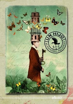 HIJO, UN | 9788424676933 | PALOMAS, ALEJANDRO