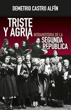 TRISTE Y AGRIA | 9788413392707 | CASTRO ALFIN, DEMETRIO