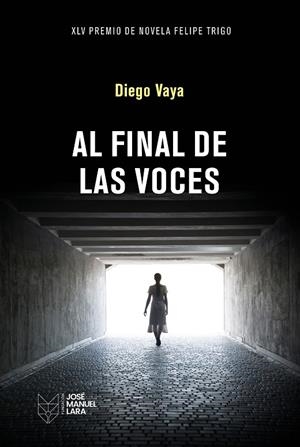 AL FINAL DE LAS VOCES | 9788419132826 | VAYA, DIEGO