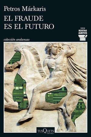 FRAUDE ES EL FUTURO, EL (KOSTAS JARITOS 17) | 9788411077699 | MÁRKARIS, PETROS