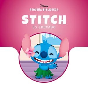 PEQUEÑA BIBLIOTECA DISNEY. STITCH ES EDUCADO | 9791387901486 | DISNEY