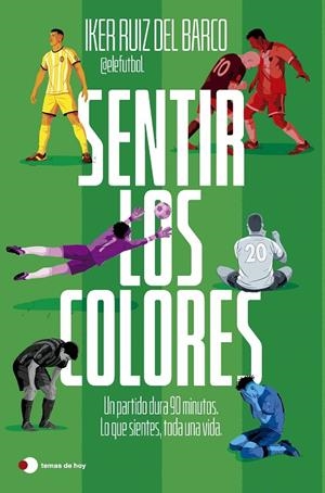 SENTIR LOS COLORES | 9791387869816 | RUIZ DEL BARCO, IKER (@ELEFUTBOL)